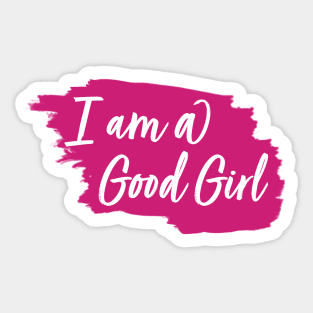 I am a Good Girl Watercolour Sticker